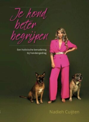 Je hond Beter begrijpen - Nadieh Cuijten